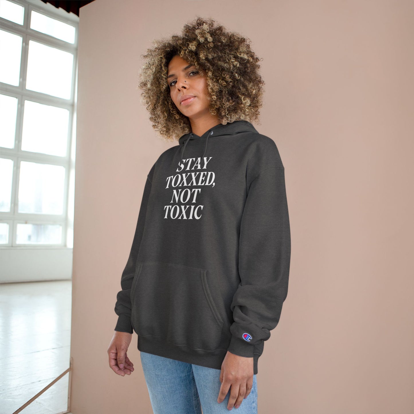 Stay Toxxed Not Toxic Champion Hoodie - Unisex Graphic Sweatshirt for Aesthetic Injectors