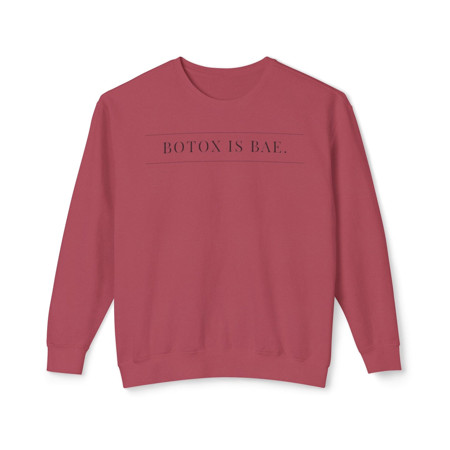 Botox is Bae Unisex Lightweight Crewneck Sweatshirt - Trendy and Comfortable Fashion