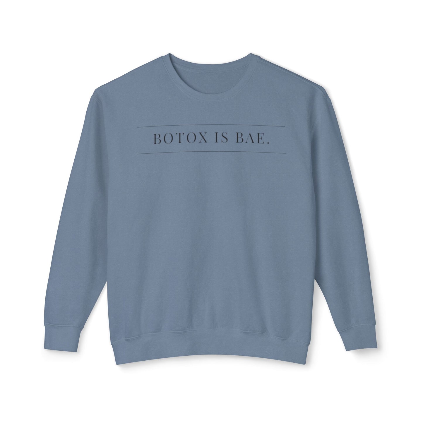 Botox is Bae Unisex Lightweight Crewneck Sweatshirt - Trendy and Comfortable Fashion